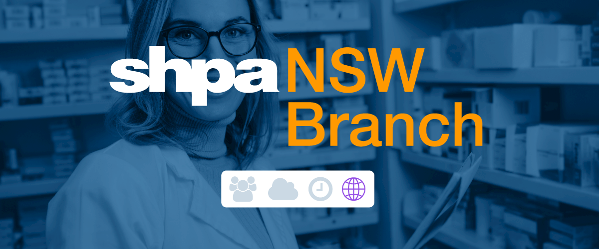 SHPA NSW Branch Webinar | How to get into NSW hospital pharmacy – Q&A for aspiring pharmacy interns 